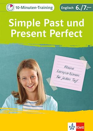 10-Minuten-Training Simple Past und Present Perfect. Englisch 6./7. Klasse