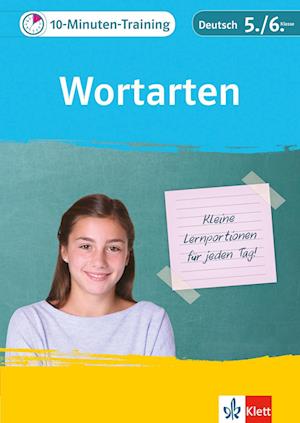 10-Minuten-Training Deutsch Wortarten 5./6. Klasse. Kleine Lernportionen für jeden Tag