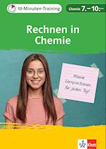 Klett 10-Minuten-Training Chemie - Rechnen in Chemie 7.-10. Klasse