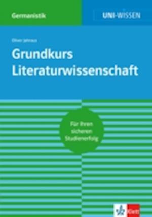 Uni-Wissen Grundkurs Literaturwissenschaft