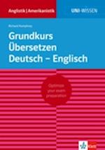 Uni-Wissen Grundkurs Übersetzen Deutsch - Englisch