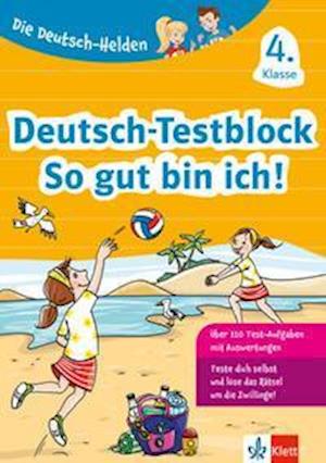 Klett Die Deutsch-Helden: Deutsch-Testblock So gut bin ich! 4. Klasse