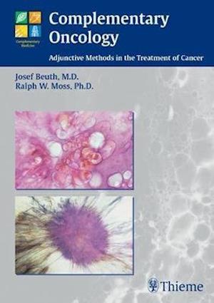 Complementary Oncology : Adjunctive Methods in the Treatment of Cancer