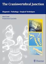 Craniovertebral Junction, The : Diagnosis - Pathology - Surgical Techniques
