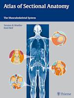 Atlas of Sectional Anatomy : The Musculoskeletal System