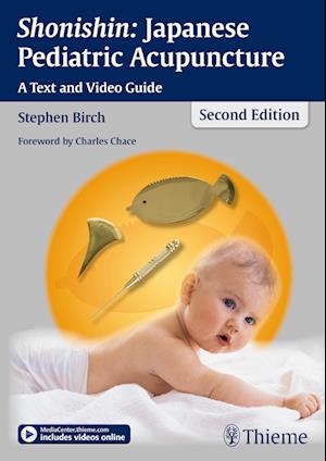 Shonishin : Japanese Pediatric Acupuncture : A Text and Video Guide