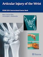 Articular Injury of the Wrist : FESSH 2014 Instructional Course Book