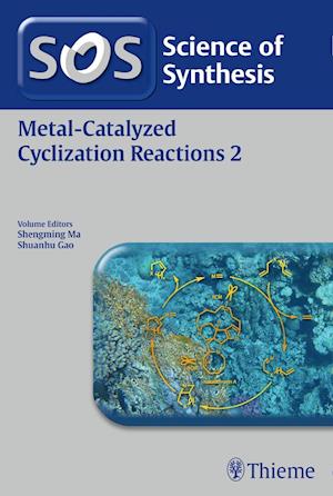 Science of Synthesis: Metal-Catalyzed Cyclization Reactions: Vol. 2 - Workbench