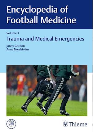 Encyclopedia of Football Medicine Vol.1: Trauma and Medical Emergencies