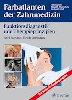 Farbatlanten der Zahnmedizin Band 12: Funktionsdiagnostik und Therapieprinzipien