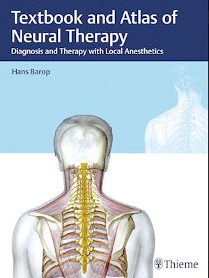 Textbook and Atlas of Neural Therapy: Diagnosis and Therapy with Local Anesthetics