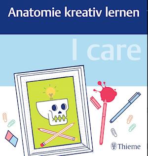 I care - Anatomie kreativ lernen