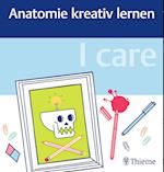 I care - Anatomie kreativ lernen