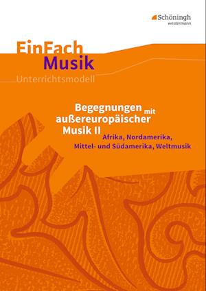 Begegnungen mit außereuropäischer Musik 2. EinFach Musik