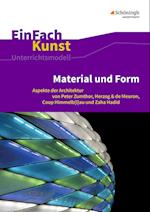 Material und Form. EinFach Kunst