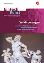 EinFach Kunst. Menschenbild und Figuration. Unterrichtsmodelle