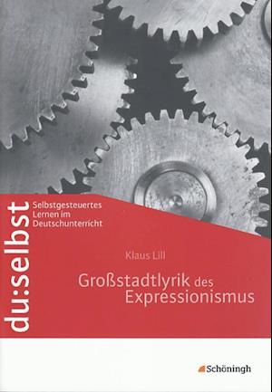 du: selbst. Großstadtlyrik des Expressionismus