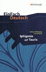 Iphigenie auf Tauris: Ein Schauspiel. EinFach Deutsch Textausgaben