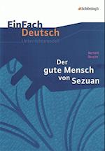 Der gute Mensch von Sezuan. EinFach Deutsch Unterrichtsmodelle