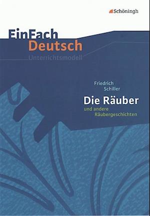 Die Räuber und andere Räubergeschichten. EinFach Deutsch Unterrichtsmodelle