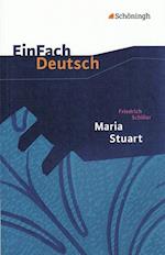 Maria Stuart. EinFach Deutsch Textausgaben