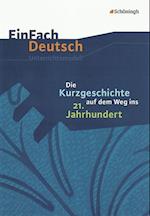 Kurzgeschichte auf dem Weg ins 21. Jahrhundert: Gymnasiale Oberstufe