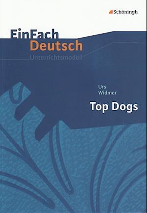 Top Dogs. EinFach Deutsch Unterrichtsmodelle