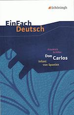 Don Carlos Infant von Spanien. EinFach Deutsch Textausgaben