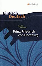 Prinz Friedrich von Homburg. Ein Schauspiel. EinFach Deutsch Textausgaben