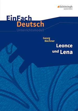 Leonce und Lena. EinFach Deutsch Unterrichtsmodelle