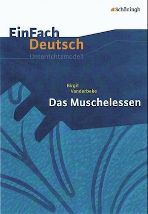 Das Muschelessen. EinFach Deutsch Unterrichtsmodelle