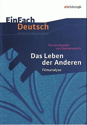 Das Leben der Anderen. Filmanalyse. EinFach Deutsch Unterrichtsmodelle