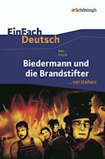 Biedermann und die Brandstifter. EinFach Deutsch ...verstehen