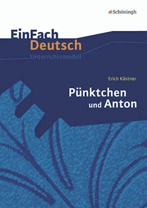 Pünktchen und Anton: EinFach Deutsch Unterrichtsmodelle