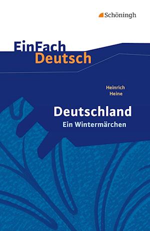 Deutschland. Ein Wintermärchen. EinFach Deutsch Textausgaben