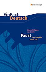 Faust - Der Tragödie erster Teil. EinFach Deutsch Textausgaben