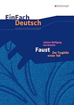 Johann Wolfgang von Goethe: Faust 1. EinFach Deutsch Unterrichtsmodelle
