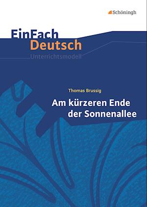 Am kürzeren Ende der Sonnenallee. EinFach Deutsch Unterrichtsmodelle