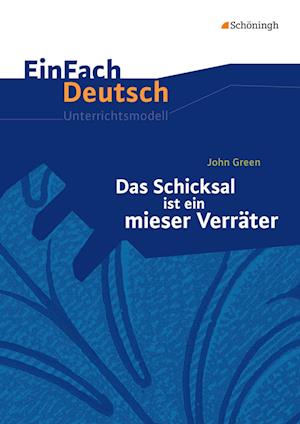 Das Schicksal ist ein mieser Verräter. EinFach Deutsch Unterrichtsmodelle