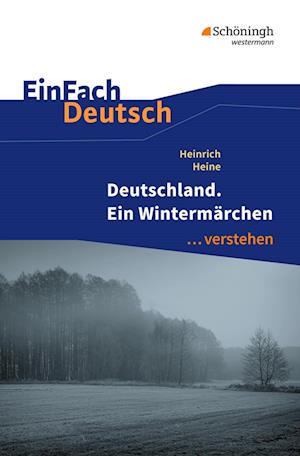 Deutschland. Ein Wintermärchen. EinFach Deutsch ...verstehen
