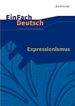 Expressionismus. EinFach Deutsch Unterrichtsmodelle