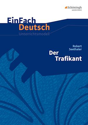 Der Trafikant. EinFach Deutsch Unterrichtsmodelle