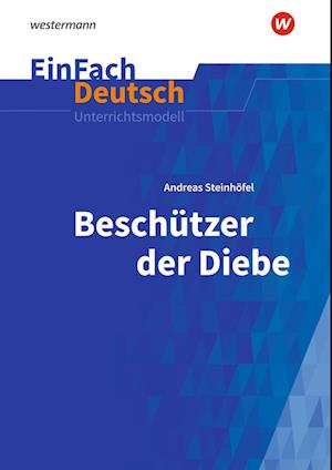 Beschützer der Diebe. EinFach Deutsch Unterrichtsmodelle