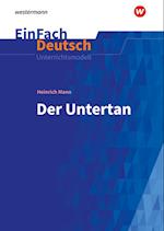 Der Untertan. EinFach Deutsch Unterrichtsmodelle