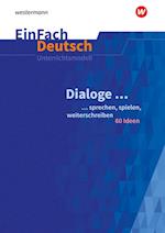 Dialoge. EinFach Deutsch Unterrichtsmodelle