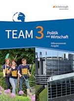 TEAM 3. Schülerband. Arbeitsbücher für Politik und Wirtschaft. Differenzierende Ausgabe. Nordrhein-Westfalen. Neubearbeitung