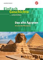 Ägypten. EinFach Geschichte ...unterrichten