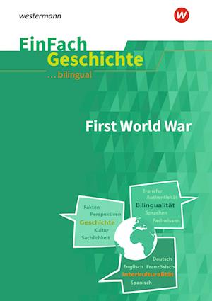 The First World War. EinFach Geschichte ... unterrichten BILINGUAL