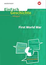 The First World War. EinFach Geschichte ... unterrichten BILINGUAL