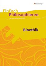 Bioethik. EinFach Philosophieren